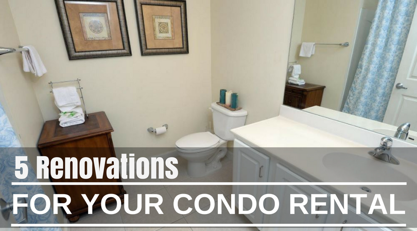 5 Popular Renovations for Condo Rentals
