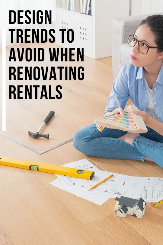 Design Trends to Avoid When Renovating Rentals