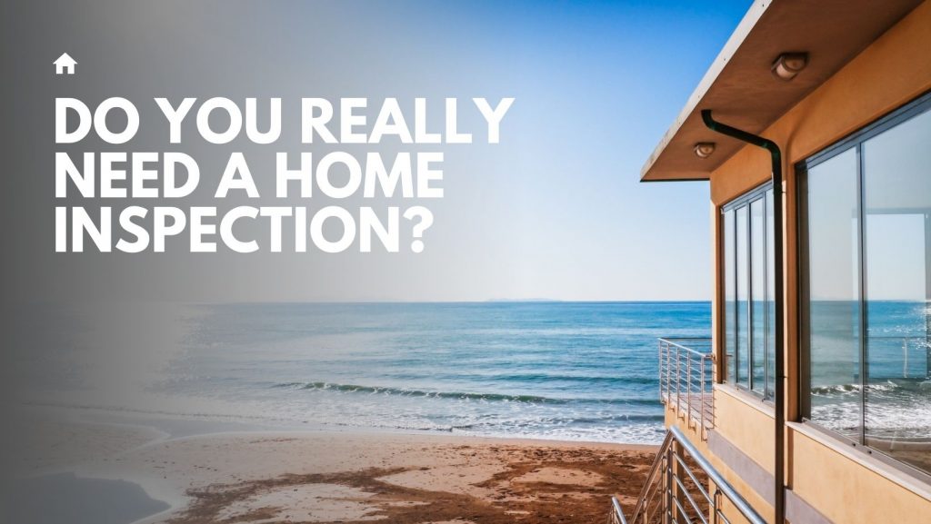 Do You Really Need a Home Inspection
