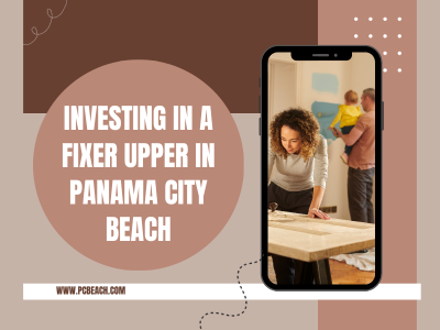 Investing in a Fixer Upper in Panama City Beach