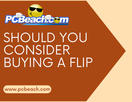 Should You Consider Buying a Flip