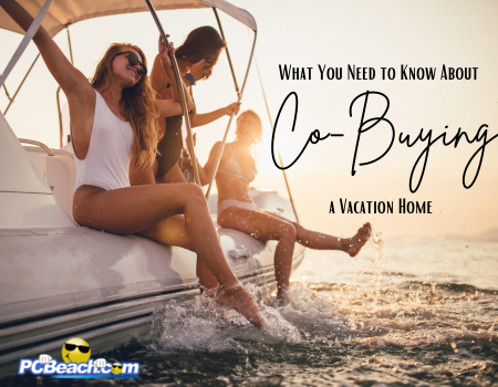 What You Need to Know About Co-Buying a Vacation Home in Panama City Beach